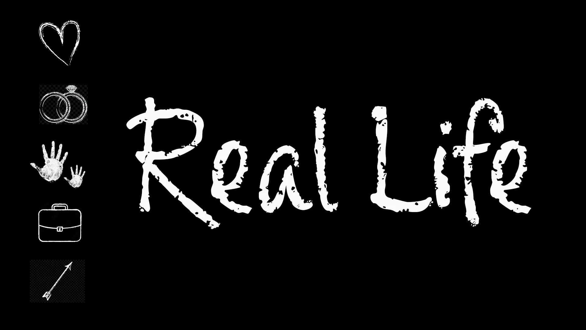 Real Life